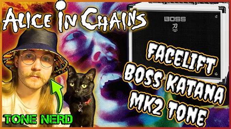 Is This Facelift Guitar Tone Accurate Alice In Chains BOSS Katana