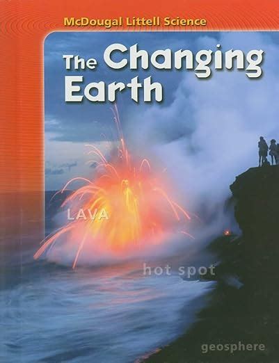 Mcdougal Littell Science Student Edition The Changing Earth 2007