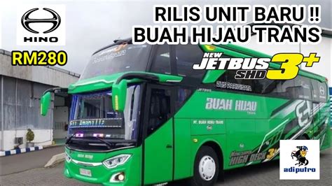 Rilis Unit Baru Buah Hijau Trans Jetbus 3 SHD Hino RM 280 Karoseri