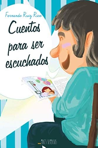 Lee Un Libro Cuentos Para Ser Escuchados Cuentos Infantiles Sobre