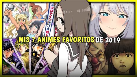 Los Mejores Animes Que Vi En 2019 Solo Los Que Vi Algunos De Los