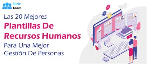 Las 20 Mejores Plantillas De Recursos Humanos Para Una Mejor Gestión