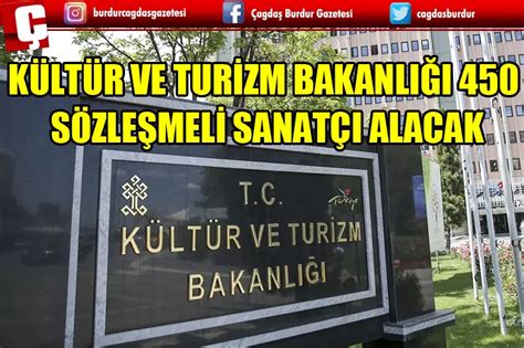 K Lt R Ve Tur Zm Bakanli I S Zle Mel Sanat I Alacak Burdur Haber