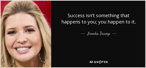 TOP 25 QUOTES BY IVANKA TRUMP (of 85) | A-Z Quotes