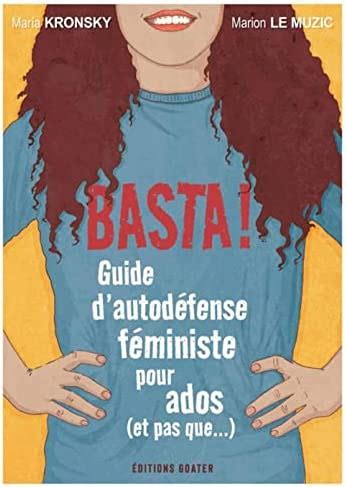 Basta Guide D Autod Fense F Ministe Pour Ados Et Pas Que