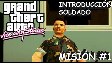 SOLDADO Misión 1 Misiones Principales GTA Vice City Stories