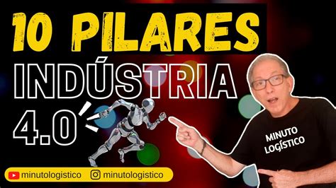 10 PILARES DA INDÚSTRIA 4 0