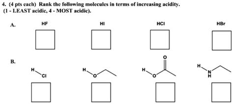 Solved 4 Pts Each Rank The Following Molecules In Terms Of Increasing Acidity 1 Least