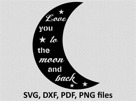 I Love You To The Moon And Back Svg Files For Cricut SVG Files Etsy