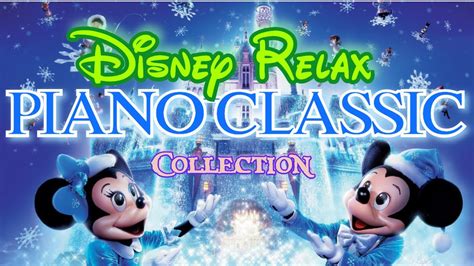 DISNEY RELAX Piano CLASSICS YouTube