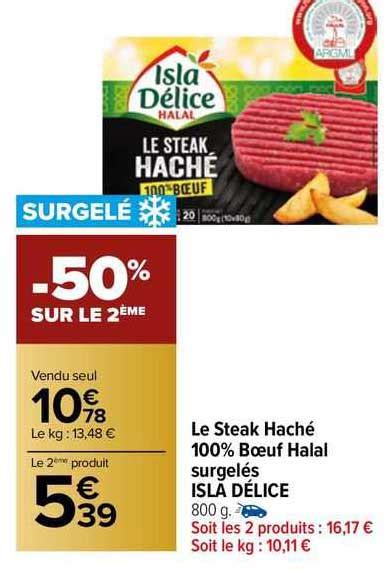 Promo Le Steak Haché 100 Boeuf Halal Surgelés Isla Délice chez