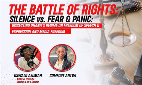 The Battle Of Rights Silence Versus Fear Panic Dissecting Ghanas