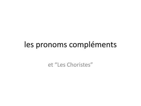 PPT les pronoms compléments PowerPoint Presentation free download