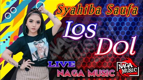 Los Dol Syahiba Saufa Naga Music Live Gumukrejo Youtube