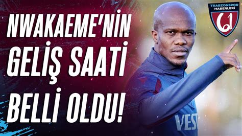 Trabzonspor un yeni Transferi Nwakaeme Yarın Trabzon da Olacak YouTube