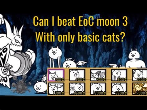 Can I Beat Eoc Moon With Only Basic Cats Youtube