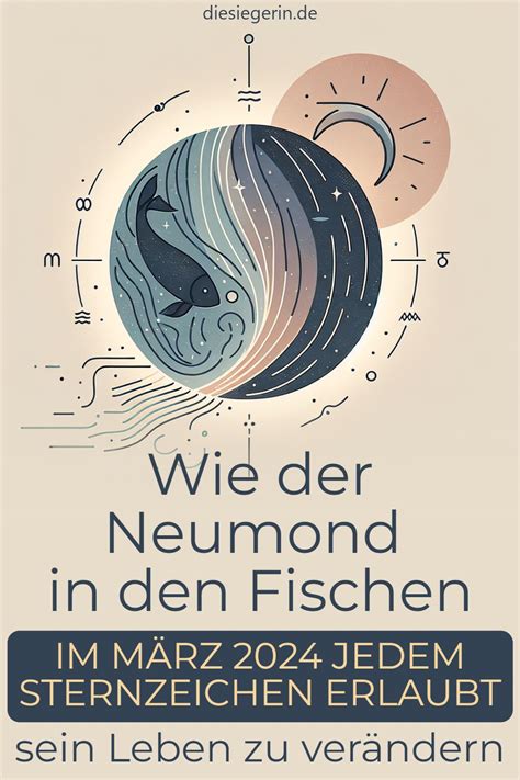 Wie der Neumond in den Fischen im März 2024 jedem Sternzeichen erlaubt