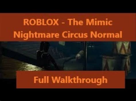 ROBLOX The Mimic Nightmare Circus Normal Full Walkthrough YouTube