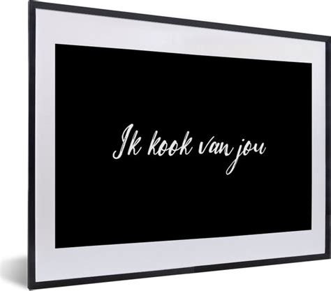 Fotolijst Incl Poster Quotes Spreuken Ik Kook Van Jou Liefde