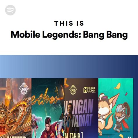 This Is Mobile Legends Bang Bang Playlist By Spotify Spotify