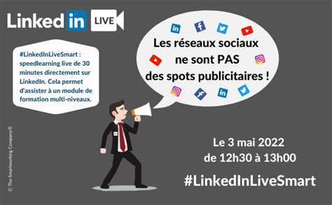 Linkedinlivesmart Les Réseaux Sociaux Ne Sont Pas Des Spots