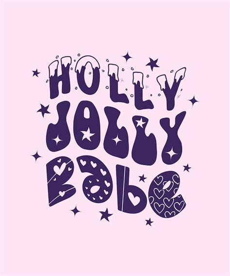 Premium Vector Holly Jolly Babe