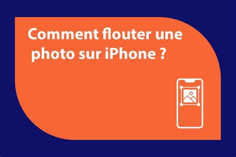 Comment Flouter Une Photo Sur Iphone Analogictech