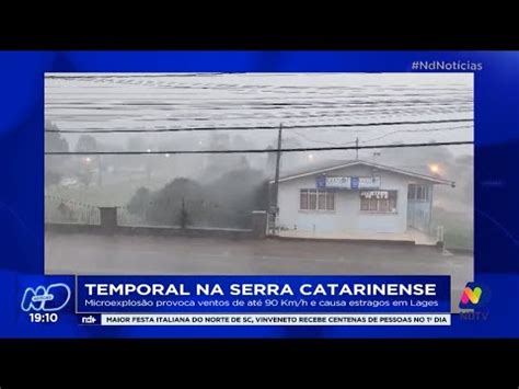 Temporal na Serra catarinense microexplosão provoca ventos de até 90