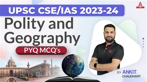 Upsc Cse 2024 25 Complete Indian Polity And Geography Through Mcqs By Ankit Sir Youtube