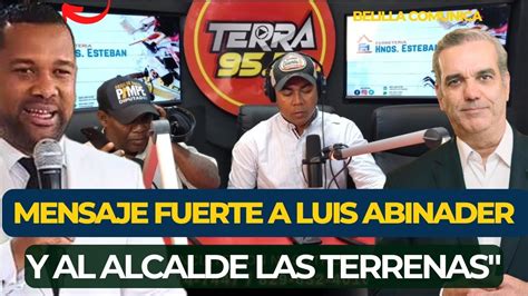 FUERTE MENSAJE PARA LUIS ABINADER Y ALCALDE DE LAS TERRENAS