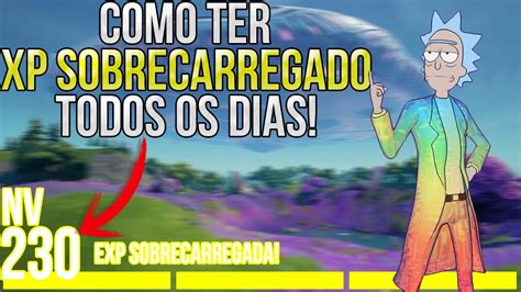 Como Ter Xp Sobrecarregado Sempre No Fortnite Temporada Exp