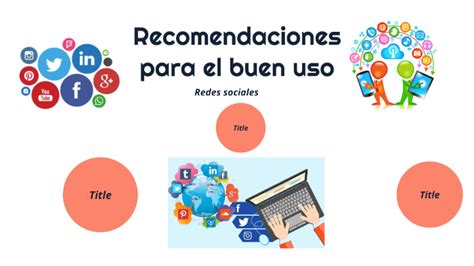 Recomendaciones Para El Buen Uso De Las Redes Sociales By Paola Florez