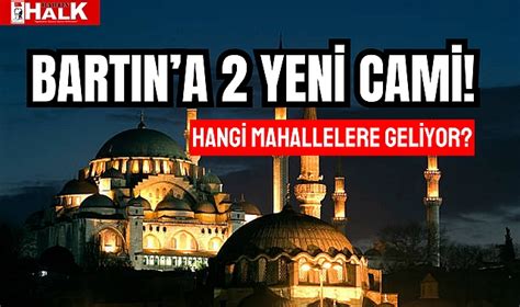 BARTIN A 2 YENİ CAMİ GÜNCEL BARTIN HALK GAZETESİ BARTIN HABER