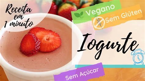 Iogurte Vegano e Sem Açúcar sem soja Uma delícia Blog Paveg