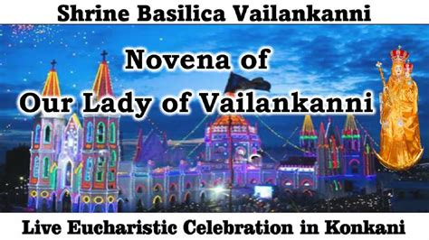 Day 8 Of Vailankanni Novena Konkani Mass Live At 10 15 Am 6th Sept