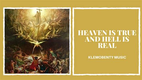 Heaven Is True And Hell Is Real Official Audio Klemobenty Youtube