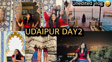 Udaipur Day Uncut Vlog Rajasthan Girls Trip Travel Travelvlog