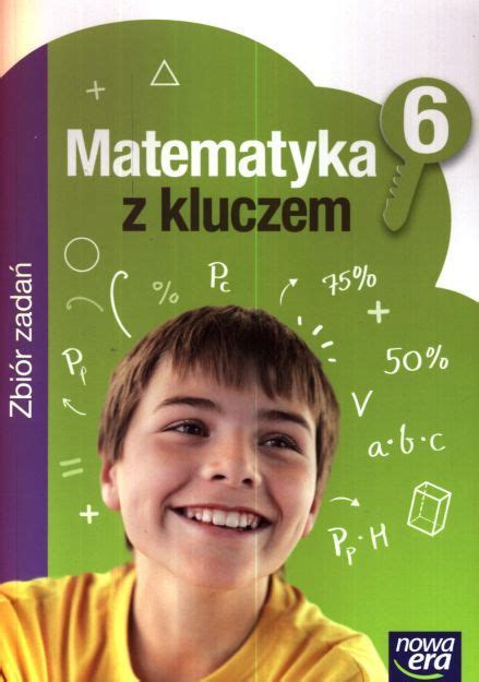 Matematyka z kluczem Klasa 6 szkoła podstawowa Zbiór zadań Lucyna