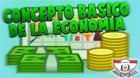 Conceptos BÁsicos De La EconomÍa Ccss Youtube