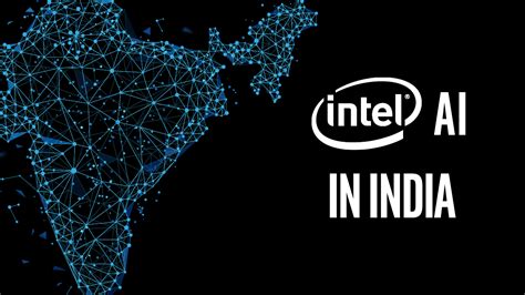 AI Development in India’s Ecosystem - Intel AI