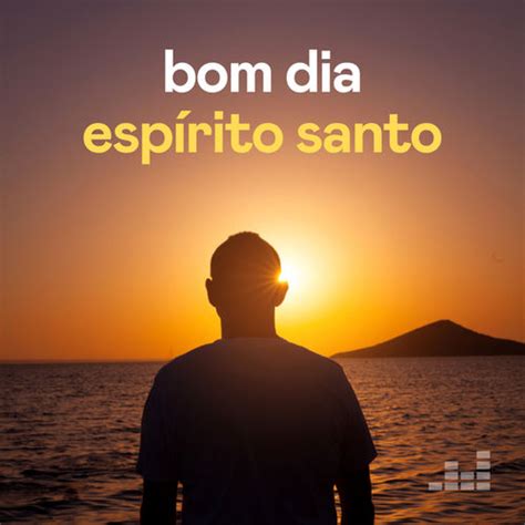 Playlist Bom Dia Espírito Santo Ouvir na Deezer