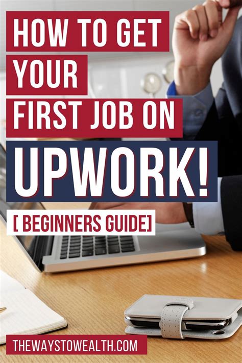 How To Get Your First Job On Upwork Beginner S Guide First Job