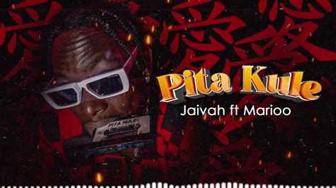 Jaivah Ft Marioo Pita Kule Official Audio Youtube