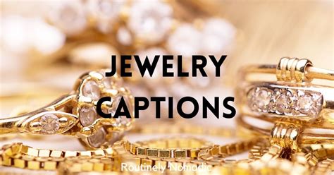 100 Sparkling Jewelry Captions Routinely Nomadic