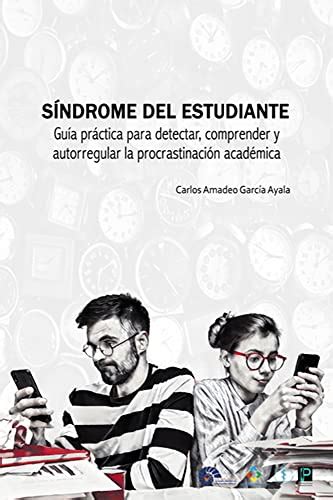 S Ndrome Del Estudiante Gu A Para Detectar Comprender Y Autorregular