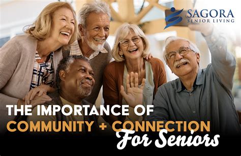 The Importance Of Community Connection For Seniors Sagora Senior Living