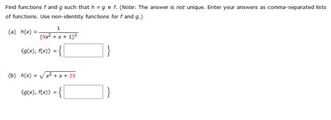 Solved Find Functions F And G Such That H Go F Note The