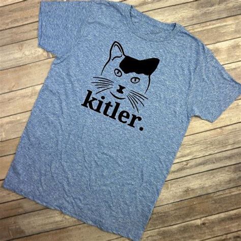 Kitler Tee Cat Tshirt Caturday Cat Tees Funny Tees Cat Shirt Crazy Cat