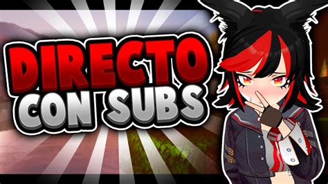 Vtuber En Directo De Minecraft Jugando Con Subs No Premiun