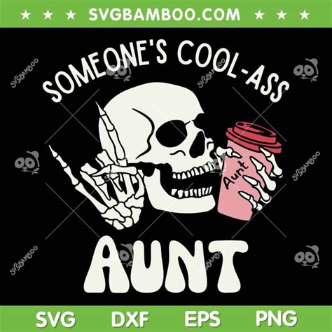 Someone S Cool Ass Aunt SVG PNG